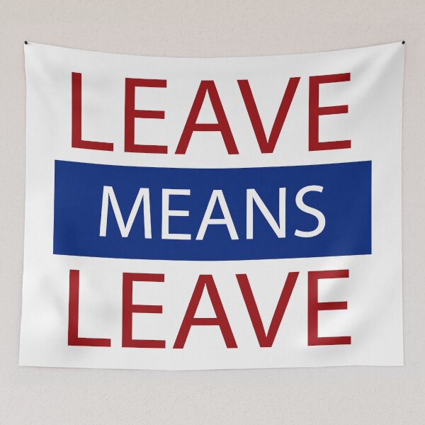 Artikelvorschau, Leave Means Leave, Brexit bedeutet Brexit entworfen und verkauft von DavidLeeDesigns.