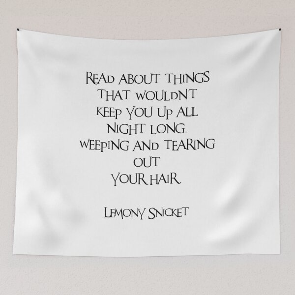 Item preview, A series of unfortunate events, Lemony Snicekt, Quotes about reading, Read, Reading, Hobbies, Cool, Crazy, Literature, Poetry, Good vibes designed and sold by avit1.