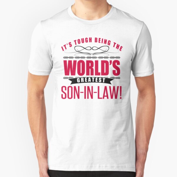 i have the best son in law t shirt