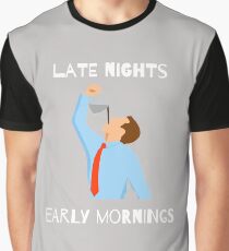 Late nights early mornings - unique design Graphic T-Shirt