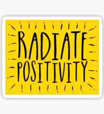 Radiate Positivity! Sticker