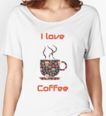 I love coffee unique design! Women's Relaxed Fit T-Shirt