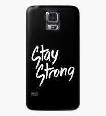 STAY STRONG Case/Skin for Samsung Galaxy
