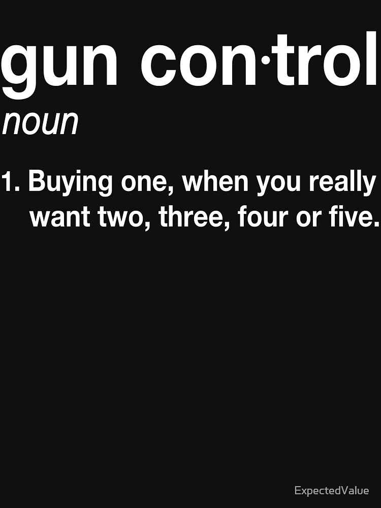 gun-control-gun-control-definition-funny-gun-control-for-gun-lovers