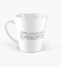 Wer wir sein müssen, um zu überleben Tasse (konisch)