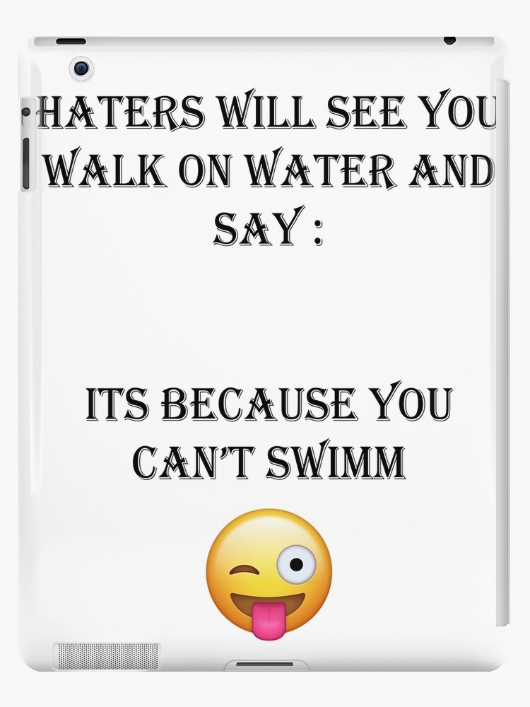 Haters Gonna Hate Quote