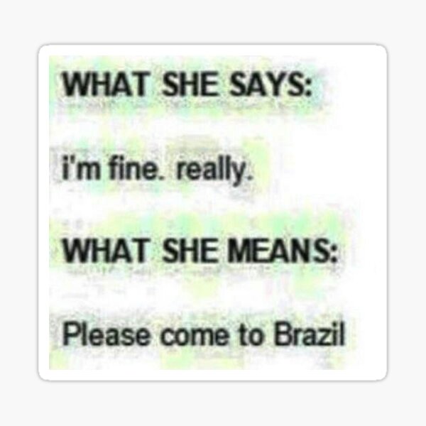 The Real Meaning of the 'Please Come to Brazil' Meme