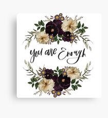 You Are Enough Canvas Print