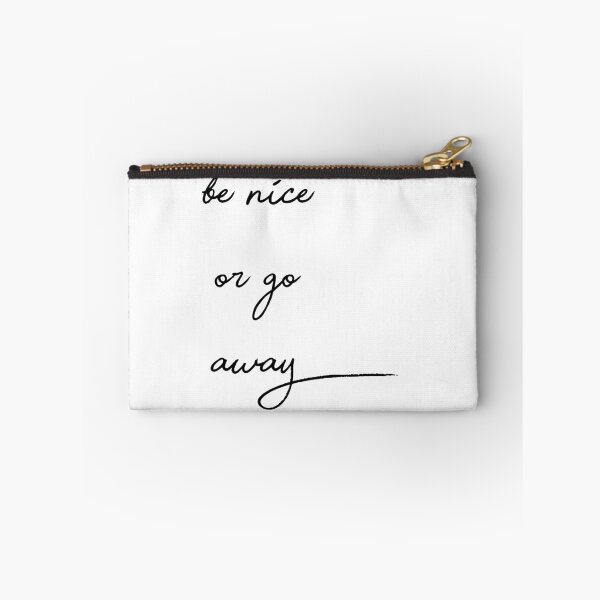 Item preview, Be Nice or Go Away designed and sold by wildcardmarket.