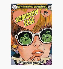 Somebody Else Photographic Print