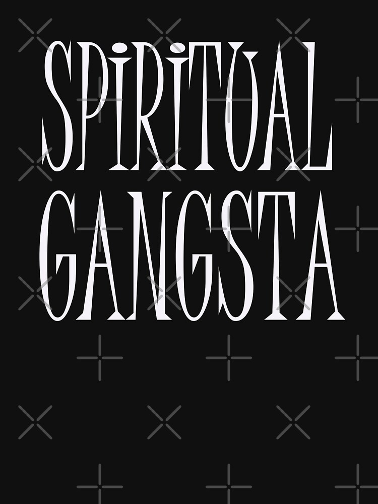 spiritual gangsta t shirt