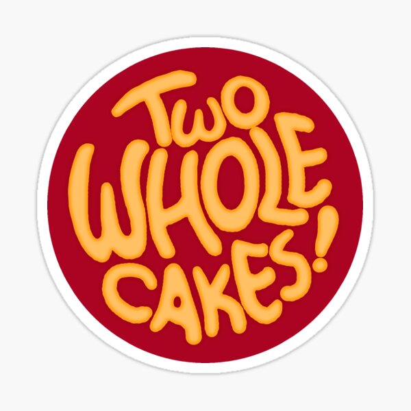 Two Whole Cakes! (Round) Sticker