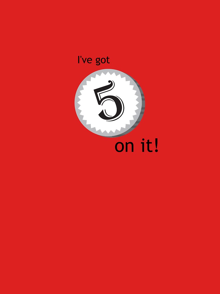 i ve got 5 on it release date