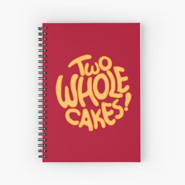 Two Whole Cakes! Spiral Notebook