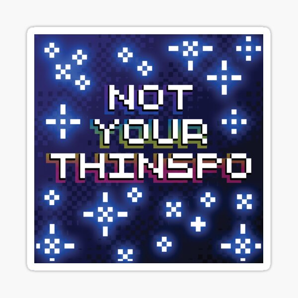 Not Your Thinspo Pixel Style Sticker