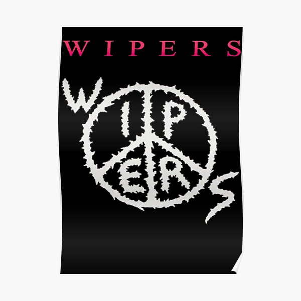 Wipers Posters Redbubble