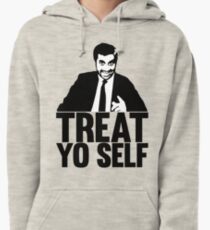 treat yo self Pullover Hoodie