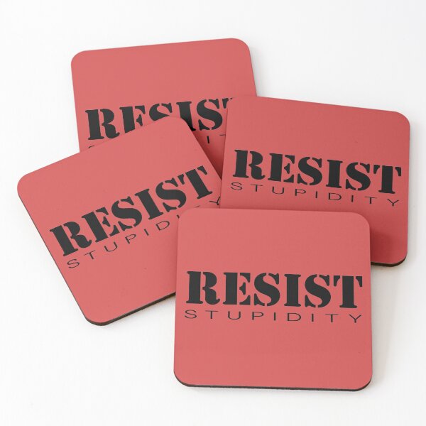 Item preview, Resist stupidity designed and sold by ray 6volt.