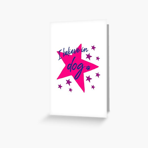 I Believe In Dog Navy, Pink & Violet Star Dog Slogan Gifts for Dog Lovers Greeting Card