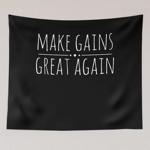 Item preview, Make Gains Great Again designed and sold by 4tomic.