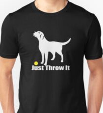 Camiseta ajustada Sólo tirarlo | Perro Labrador Retriever | NickerStickers en Redbubble