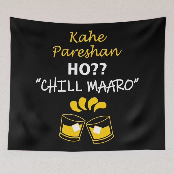 Item preview, kaahe pareshan ho chill maaro designed and sold by MallsD.