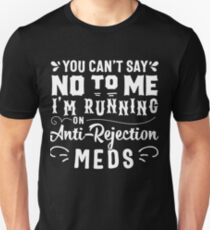 Kidney Anti Rejection Meds transplant Funny Gift Black organ Christmas Gifts Unisex T-Shirt