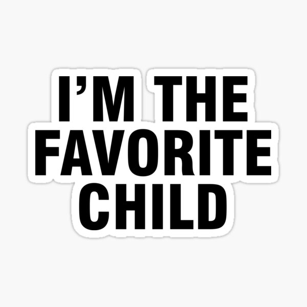 Item preview, I’m the favorite child designed and sold by allthetees1.