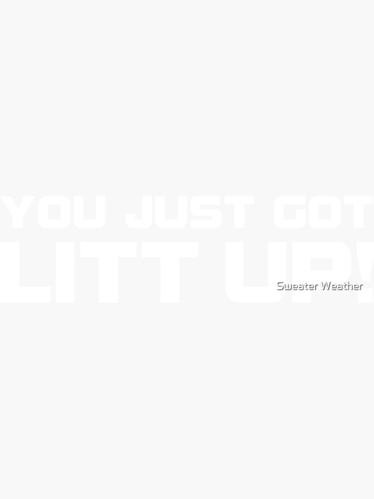 You Just Got Litt Up Sticker By Anasshtm Redbubble 