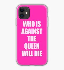 Wer gegen die Königin ist, wird sterben iPhone-Hülle & Cover