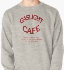 Tonight at the Gaslight... Pullover