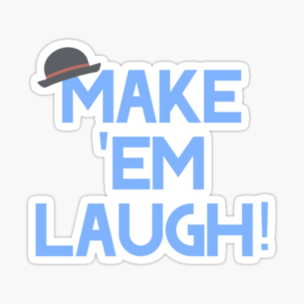 Item preview, Make 'Em Laugh Design designed and sold by simpicre.