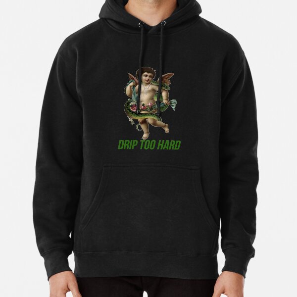 Drip too 2025 hard hoodie