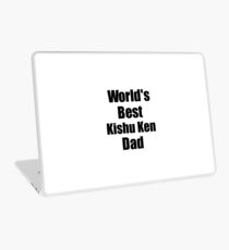 Kishu Ken Dad Dog Lover World's Best Funny Gift Idea For My Pet Owner Laptop Skin