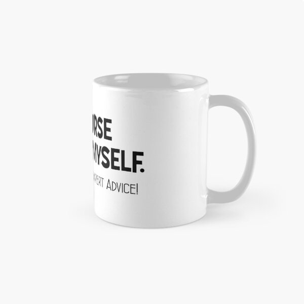 Item preview, Of Course I Talk To Myself.  Sometimes I need expert advice! designed and sold by seadoosean.