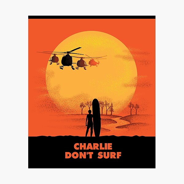 Charlie don't surf military Vietnam war apocalypse Photographic Print