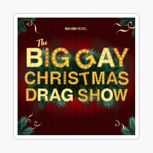 The Big Gay Christmas Drag Show Sticker