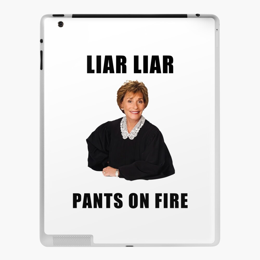 Funda Y Vinilo Para Ipad Judy Judy Liar Liar Pantalones En Llamas Memes Divertidos Bromas Citas Regalos Regalos Ideas Amigos Humor Buena Onda Cultura Pop Celebridades De Avit1 Redbubble