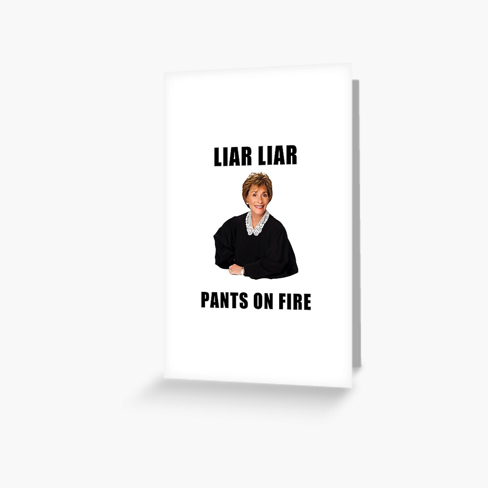 Impression Artistique Judy Judy Liar Liar Pantalon De Feu Memes Droles Blagues Citations Cadeaux Cadeaux Cadeaux Idees Amis Humour Bonnes Vibrations Culture Pop Celebrites Par Avit1 Redbubble