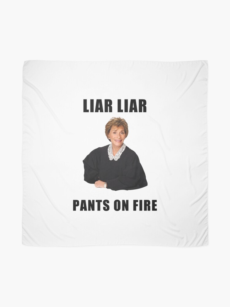 Judge Judy Liar Liar Pants On Fire Funny Memes Jokes Quotes Gifts Presents Ideas Friends Humor Good Vibes Pop Culture Celebrity Scarf By Avit1 Redbubble