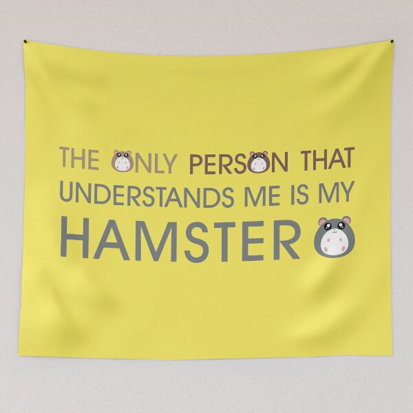 Item preview, The only person that understands me is my hamster designed and sold by RatArt Designs.