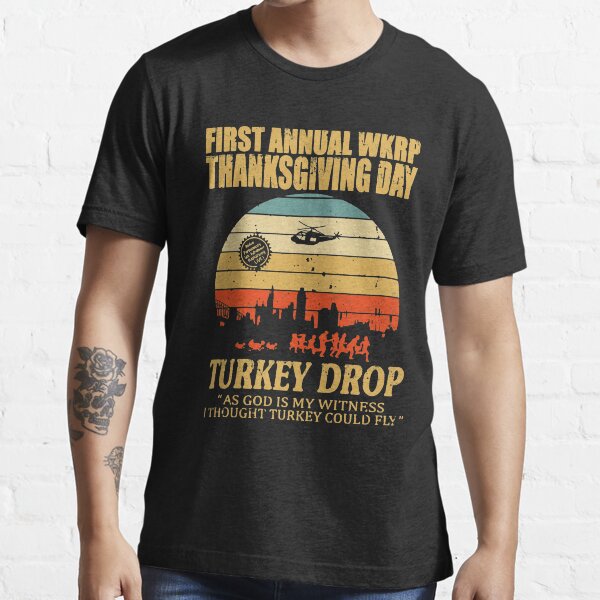 First anuual WKRP Turkey Drop with Les Nessman Distressed Essential T-Shirt