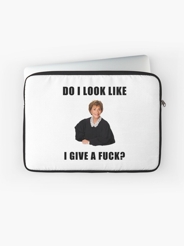 Judge Judy, Do I look like I give a fuck, Funny memes, gifts, presents,  ideas, reality tv, good vibes, jokes, trendy, cute Greeting Card for Sale  by Willow Days