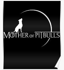 Mother of Pitbulls Awesome Pitbull lover Design Poster
