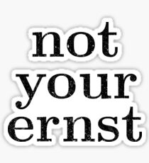 Not Your Ernst German Englisch Shirt Sticker