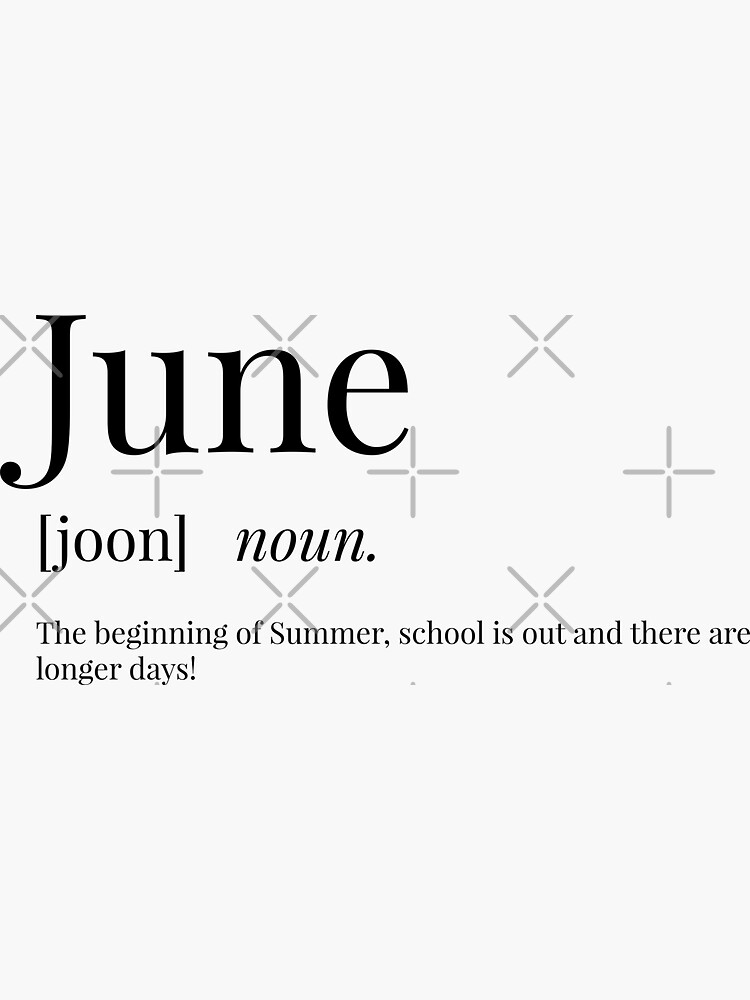 june-definition-sticker-for-sale-by-definingprints-redbubble