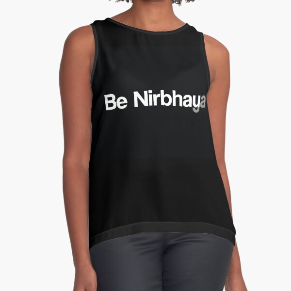Be Nirbhaya Be Fearless Sleeveless Top