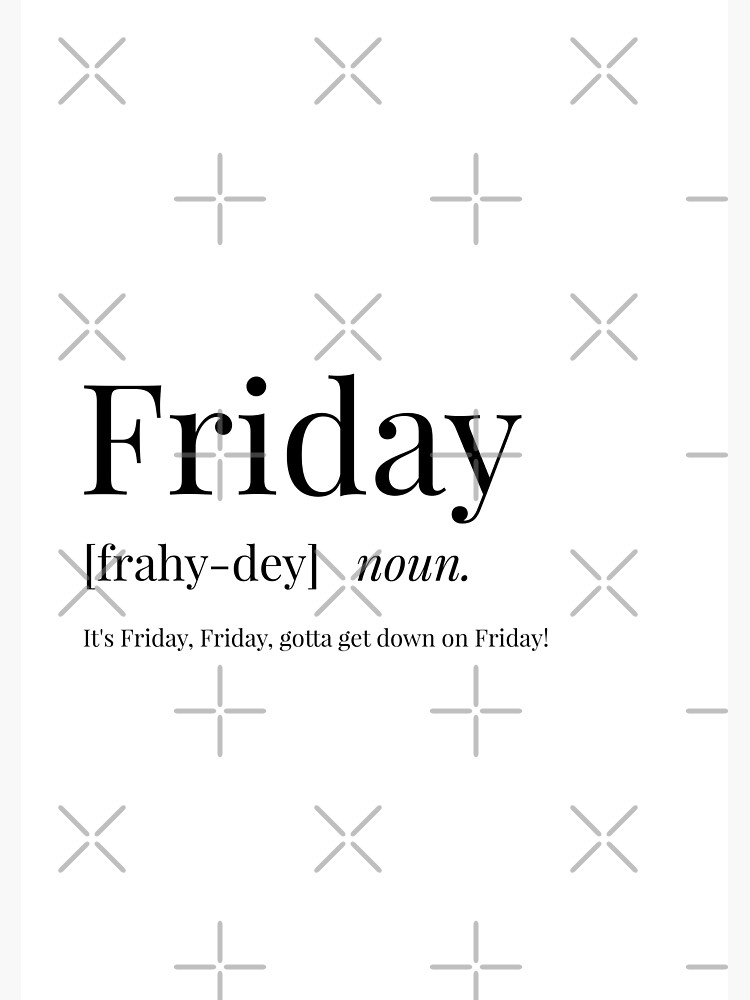 "Friday Definition" Poster by definingprints Redbubble