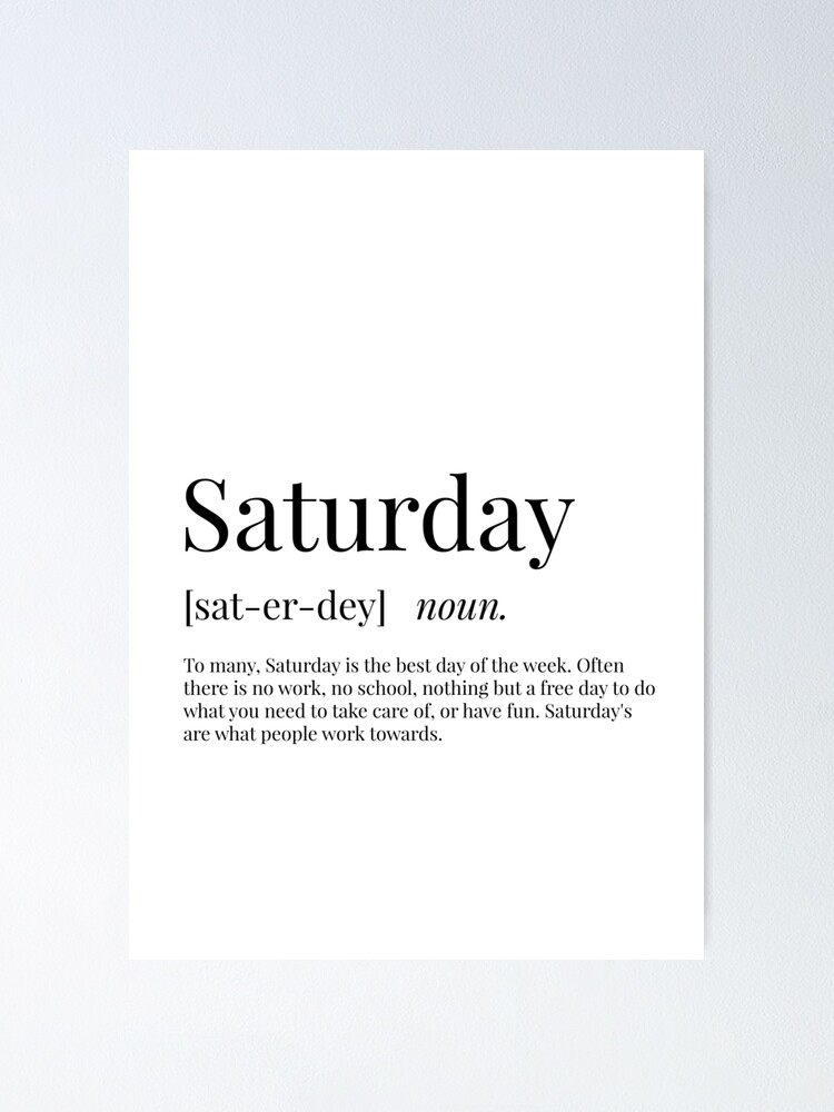 Saturday Definition Poster for Sale by definingprints