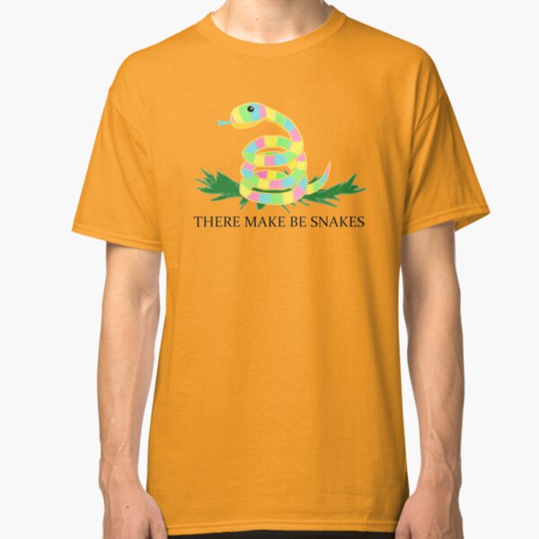 There Make Be Snakes Classic T-Shirt